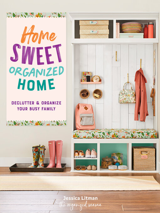 Title details for Home Sweet Organized Home by Jessica Litman - Wait list